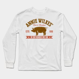 Annie Wilkes' Bed and Breakfast - Be Our Number One Fan Long Sleeve T-Shirt